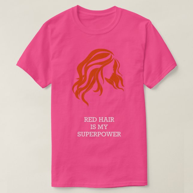 Red Hair Is My Superpower 1 T-Shirt (Design Front)