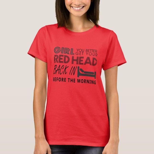 Red Head - Aint Goin Down - Garth Brooks Shirt (Front)
