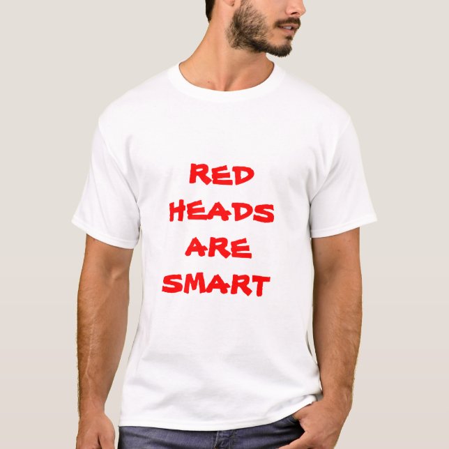 red heads are better T-Shirt (Front)