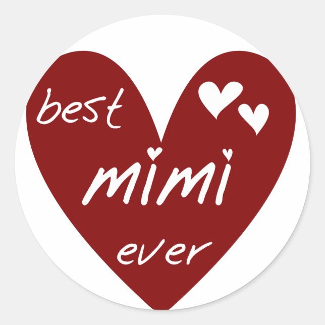 Red Heart Best Mimi Ever Tshirts and Gifts Classic Round Sticker (Front)