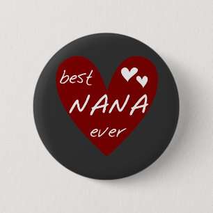 Red Heart Best Nana Ever T-shirts and Gifts 6 Cm Round Badge
