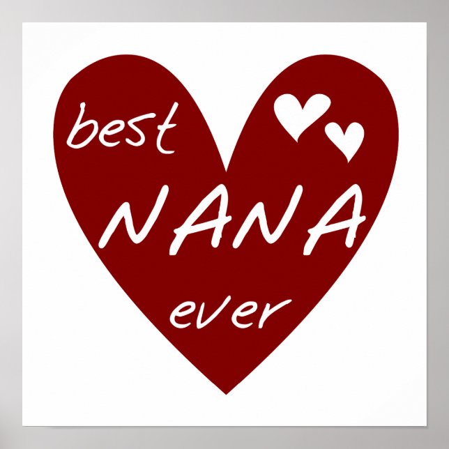 Red Heart Best Nana Ever T-shirts and Gifts Poster (Front)