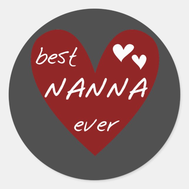 Red Heart Best Nanna Ever t-shirts and Gifts Classic Round Sticker (Front)