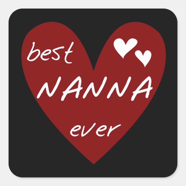Red Heart Best Nanna Ever t-shirts and Gifts Square Sticker (Front)