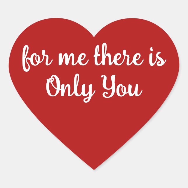Red Heart '' For me There Is Only You'' Valentin's Heart Sticker (Front)