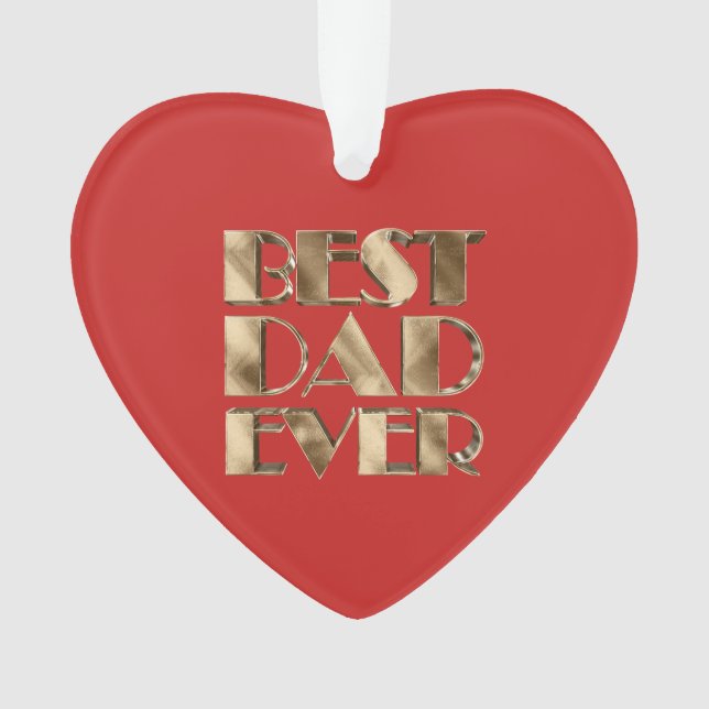 Red Heart Gold Typography Best Dad Ever Ornament (Front)