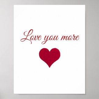 red heart love you more saying poster