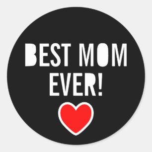 Red heart & text BEST MOM EVER! Happy Mothers Day Classic Round Sticker