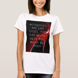 Red Heels Notebooks are like shoes T-Shirt