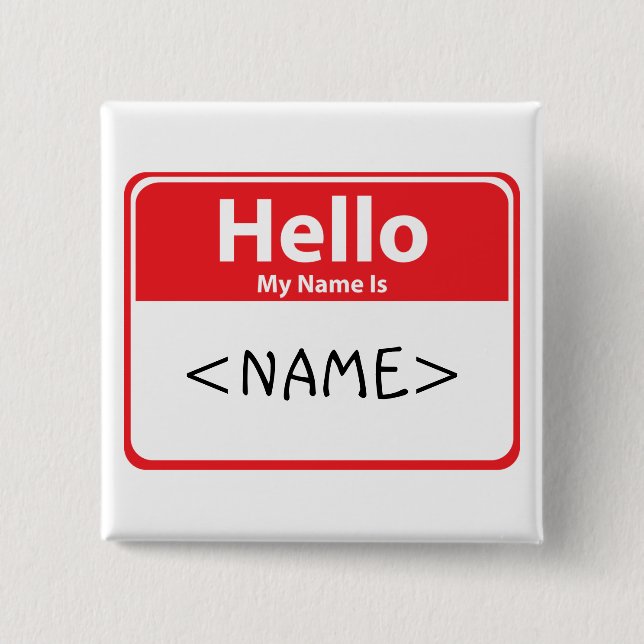 Red Hello My Name is , <NAME> 15 Cm Square Badge (Front)