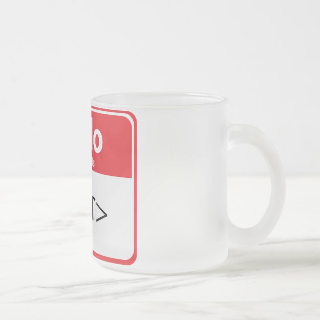 Red Hello My Name is , <TEXT> Frosted Glass Coffee Mug (Right)