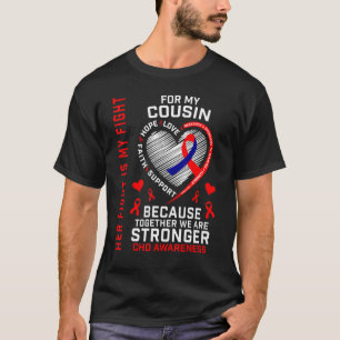 Red Her Fight Is My Fight Cousin CHD Heart Disease T-Shirt