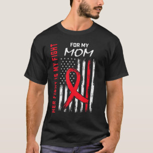 Red Her Fight is my Fight Mum Heart Disease Awaren T-Shirt