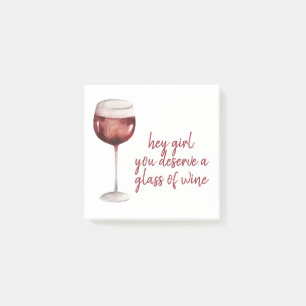 Red Hey Girl You Deserve A Glass Of Wine Quote Post-it Notes