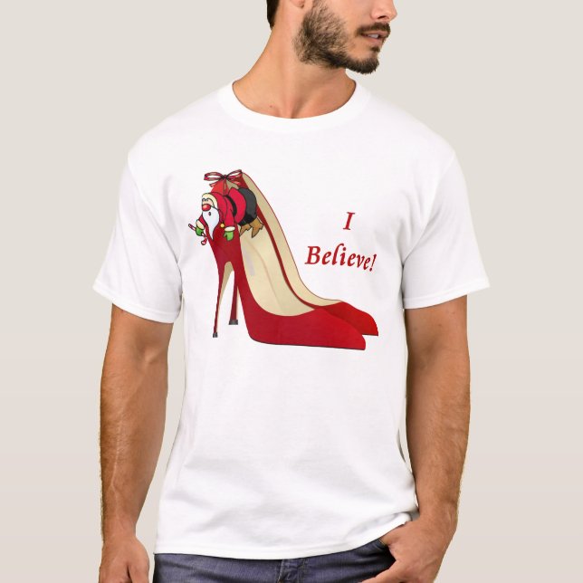 Red High Heel Shoes / Santa Elf / I Believe! T-Shirt (Front)