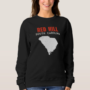 Red Hill South Carolina USA State America Travel Sweatshirt