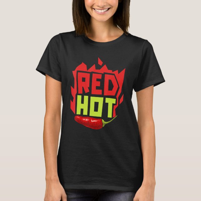 Red Hot Chili Flavor Spicy Food  Chipotle Squad 1 T-Shirt (Front)