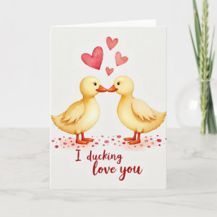 Red I Ducking Love You Card