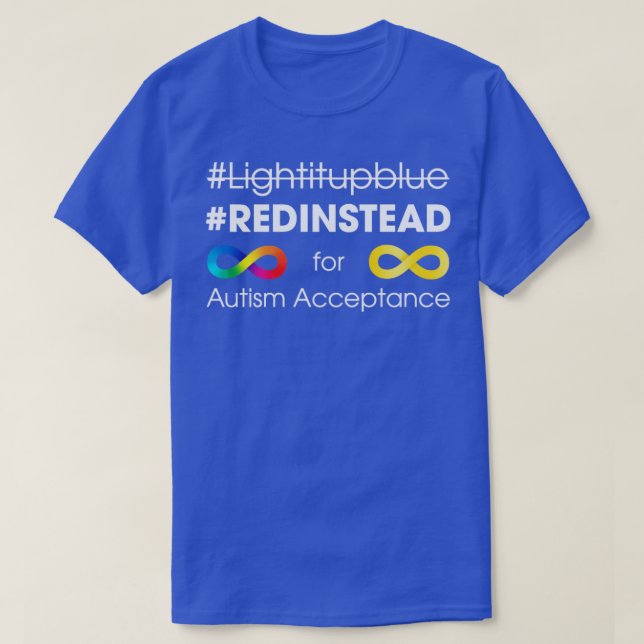Red Instead For Autism Acceptance1 T-Shirt (Design Front)