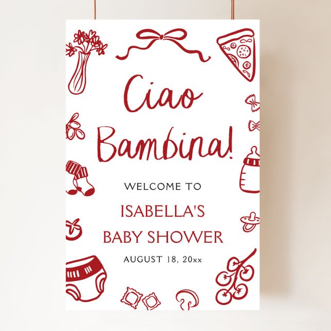 Red Italian Pizza Ciao Bambina Baby Shower Welcome Poster (Hand Drawn Red Italian Pizza Ciao Bambina Baby Shower Welcome Sign)