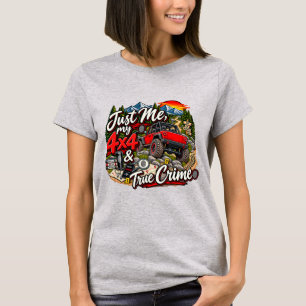 Red_Just Me, My 4x4 & True Crime T-Shirt