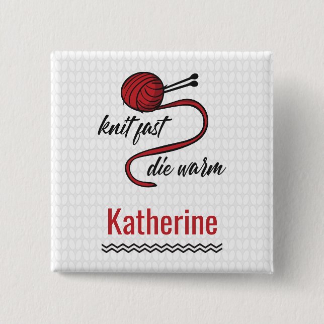 Red Knit Fast, Die Warm 15 Cm Square Badge (Front)