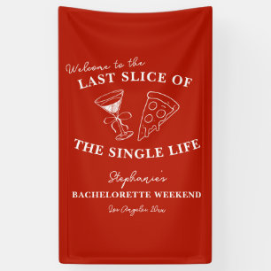 Red Last Slice of the Single Life Bachelorette  Banner