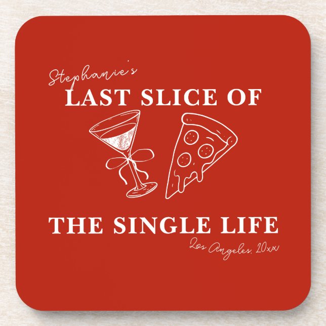 Red Last Slice of the Single Life Bachelorette  Coaster (Front)