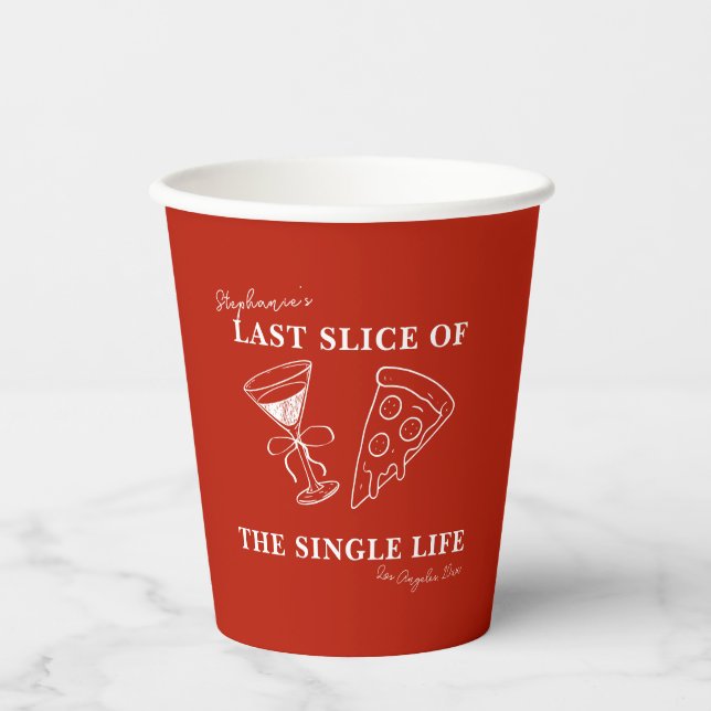 Red Last Slice of the Single Life Bachelorette  Paper Cups (Front)