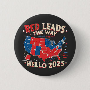 Red Leads the Way Hello 2025 Inauguration Trump 6 Cm Round Badge
