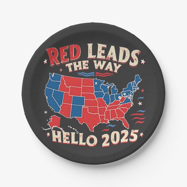 Red Leads the Way Hello 2025 Inauguration Trump Paper Plate (Front)