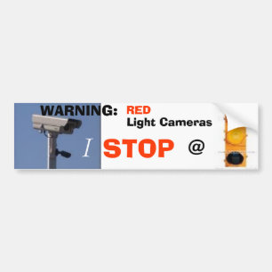 red light, yellow light, WARNING:, RED, I, STOP... Bumper Sticker
