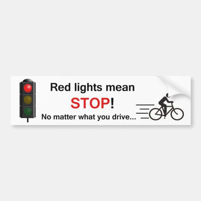 Red Lights Mean Stop! Bumper Sticker (Front)