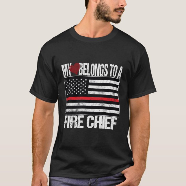 Red Line Flag My Heart Belongs To A Fire Chief Fir T-Shirt (Front)