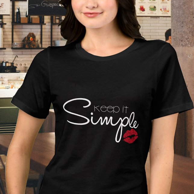  Red Lipstick Print Keep it Simple Black T-Shirt Tri-Blend Shirt (The perfect philosophy for a good life--Keep it Simple.)