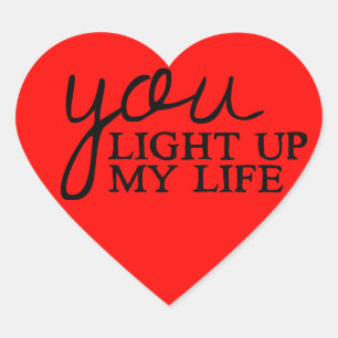 Red Love Heart You Light Up My Life Love Quote Heart Sticker