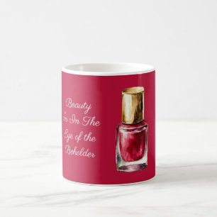 Red Nail Polish Beauty is quote Coffee Mug