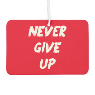 Red Never Give Up Brush Lettering Car Air Freshener