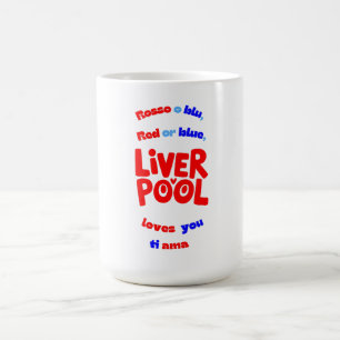 Red or blue, Liverpool loves you Coffee Mug