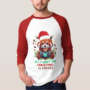 Red Panda All I Want for Christmas is Coffee T-Shirt