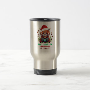 Red Panda All I Want for Christmas is Coffee Travel Mug