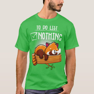 Red panda cute lazy animal To do list T-Shirt