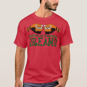 Red Panda Follow Your Dreams Motivational Gift T-Shirt
