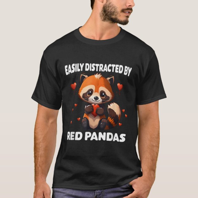 Red Panda Holding A Red He Easily Distracted By Re T-Shirt (Front)