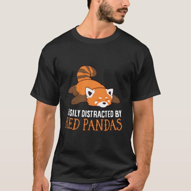 Red Panda Love Easily Distracted By Red Pandas T-Shirt (Front)