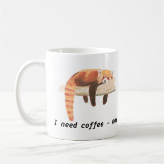 Red Panda mug, "I need coffee" Coffee Mug