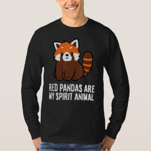 Red Pandas Are My Spirit Animal Cute Red Panda T-Shirt