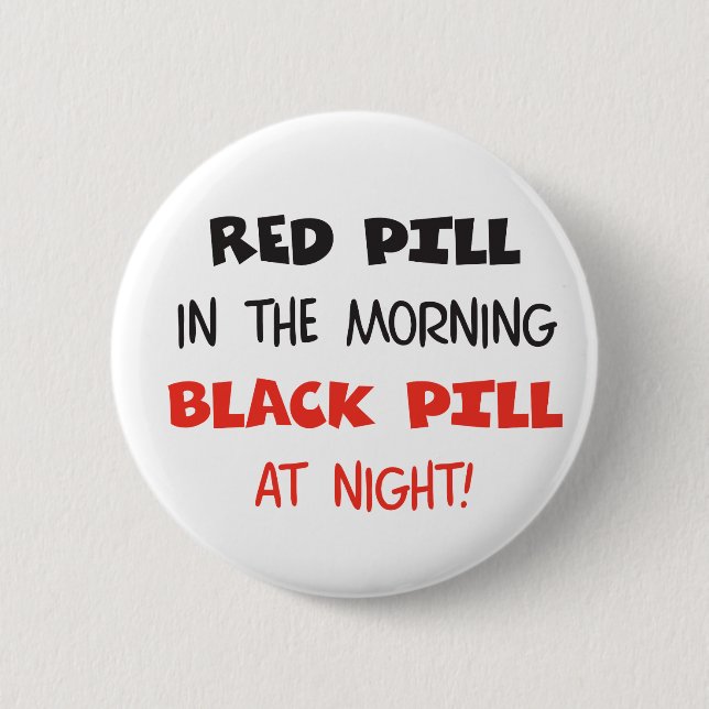 Red Pill Black Pill 6 Cm Round Badge (Front)