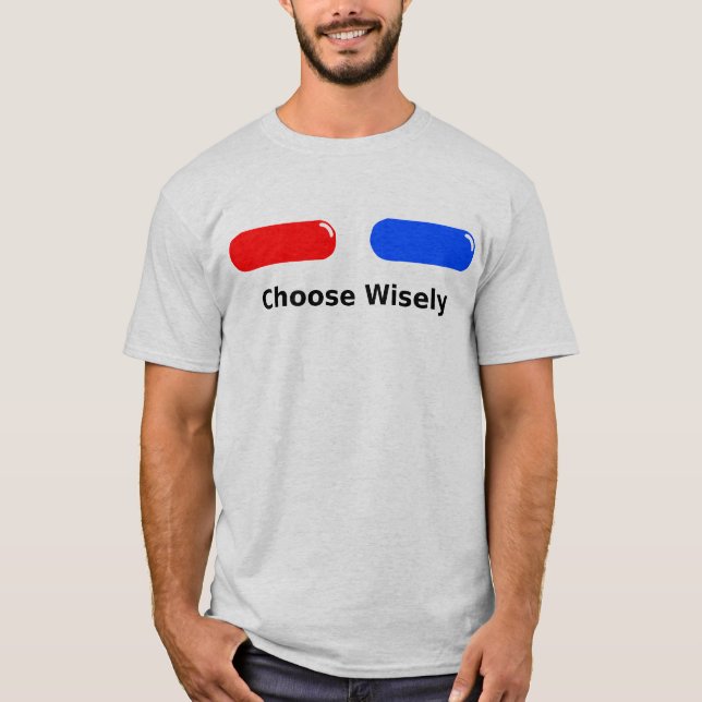 Red Pill Blue Pill T-Shirt (Front)