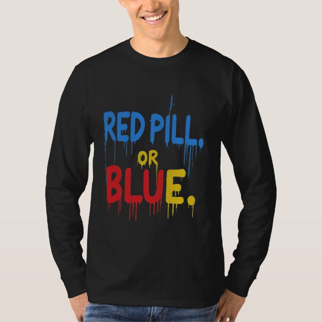 Red Pill or Blue T-Shirt (Front)